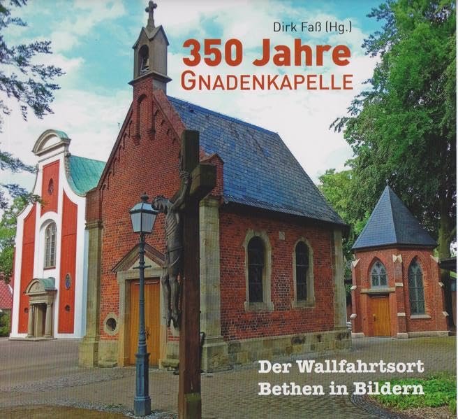 350 Jahre Gnadenkapelle: Der Wallfahrtsort Bethen in Bildern - Image 1