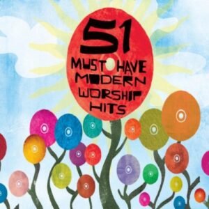 51 Must Have Modern Worship Hits - Image 1
