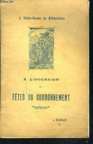 A NOTRE DAME DE BETHARRAM- A L OCCASION DES FETES DU COURONNEMENT- FETE DE LA DISTRIBUTION DES PRIX 17 JUILLET 1912 - Image 1