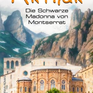 ARTHUR – Die Schwarze Madonna von Montserrat: Ein Costa Brava Roman – spritziger Spanien Krimi mit Urlaubsfeeling in Katalonien und einer Portion Humor (ARTHUR: Ein Costa Brava Roman) - Image 1