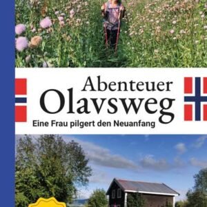 Abenteuer Olavsweg - Eine Frau pilgert den Neuanfang: Wie eine Frau verrückte Kühe, Stürme, die Natur, den Olavsweg und sich selbst bezwingt (Pilgern und Weitwandern) - Image 1