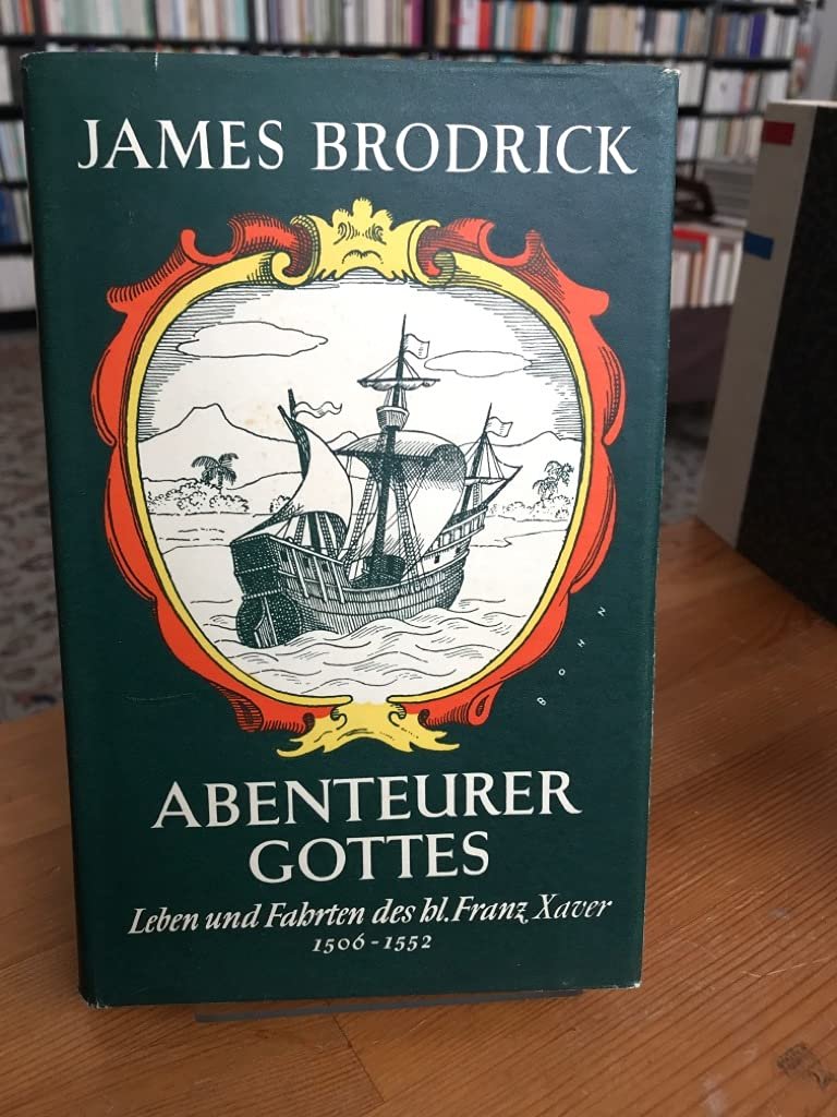 Abenteurer Gottes : Leben und Fahrten des hl. Franz Xaver 1506-1552 - Image 1