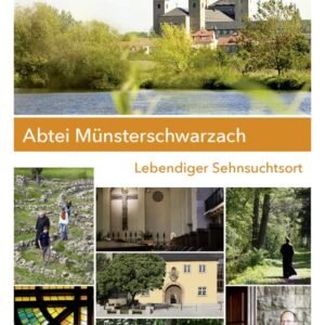 Abtei Münsterschwarzach. Lebendiger Sehnsuchtsort. Orte gelebter Spiritualität - Image 1
