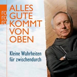 Alles Gute kommt von oben: Kleine Wahrheiten für zwischendurch - Image 1