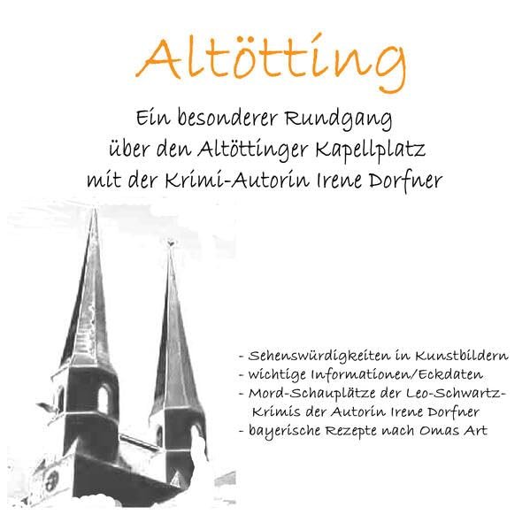 Altötting: Ein besonderer Rundgang über den Altöttinger Kapellplatz mit der Krimi-Autorin Irene Dorfner - Image 1
