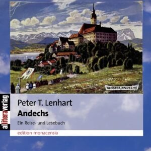 Andechs: Ein Reise- und Lesebuch (edition monacensia) - Image 1