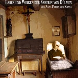 Anna Katharina Emmerick: Leben und Wirken der Seherin von Dülmen - Image 1