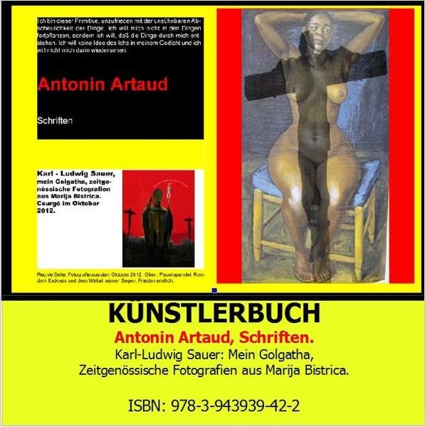 Antonin Artaud, Schriften. Karl-Ludwig Sauer: Mein Golgatha, Zeitgenössische Fotografien aus Marija Bistrica: Künstlerbuch - Image 1
