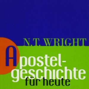 Apostelgeschichte für heute: Band 1 (Wright, Neues Testament für heute) - Image 1