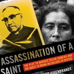 Assassination of a Saint: The Plot to Murder Oscar Romero and the Quest to Bring His Killers to Justice - Image 1
