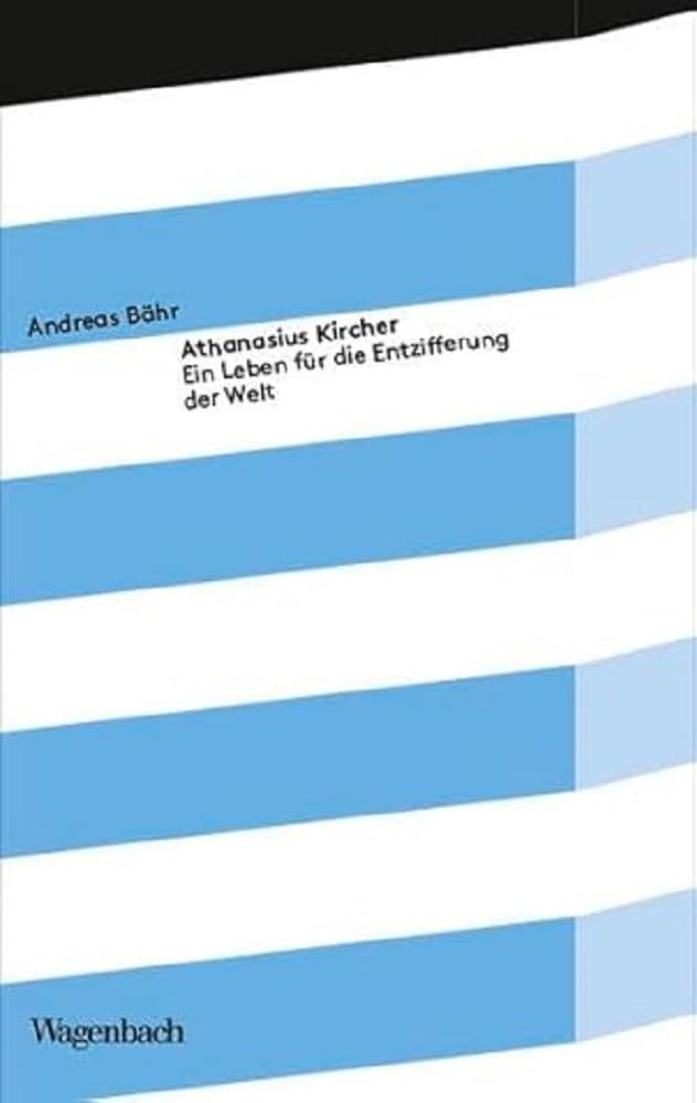 Athanasius Kircher - Ein Leben für die Entzifferung der Welt (Kleine Kulturwissenschaftliche Bibliothek) - Image 1