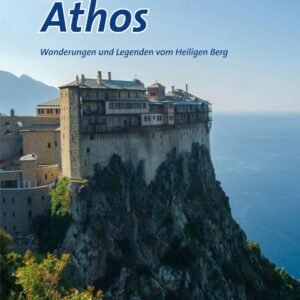 Athos: Wanderungen und Legenden vom Heiligen Berg - Image 1