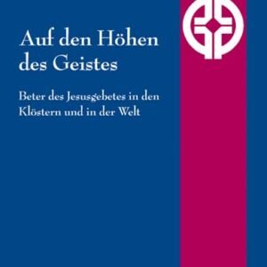 Auf den Höhen des Geistes. Beter des Jesusgebetes in den Klöstern und in der Welt. Quellen der Spiritualität Band 7 - Image 1