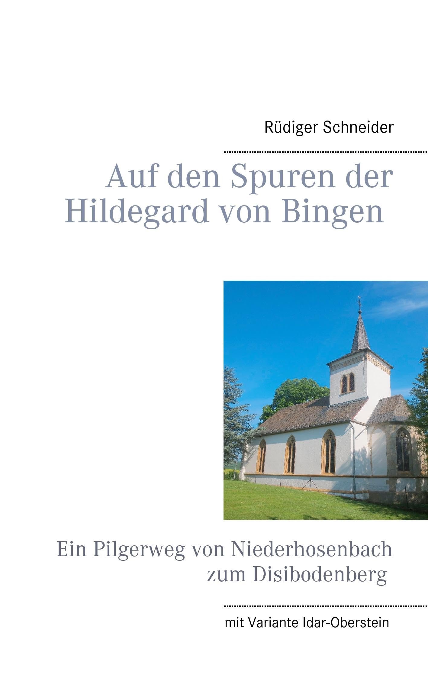 Auf den Spuren der Hildegard von Bingen: Ein Pilgerweg von Niederhosenbach zum Disibodenberg - Image 1