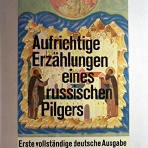 Aufrichtige Erzählungen eines russischen Pilgers.. Erste vollständige deutsche Ausgabe. - Image 1