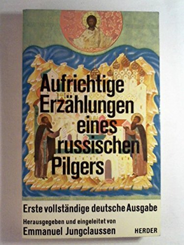Aufrichtige Erzählungen eines russischen Pilgers.. Erste vollständige deutsche Ausgabe. - Image 1