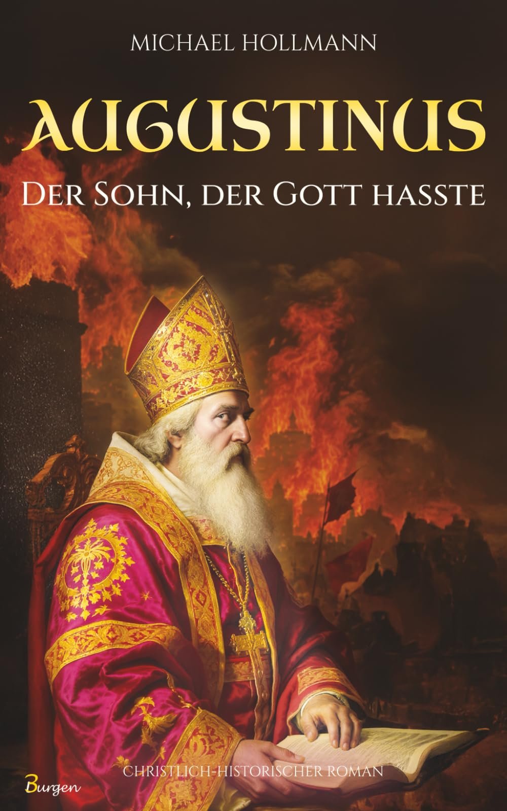 Augustinus: Der Sohn, der Gott hasste – Vom Lebemann und Sektenfanatiker zum großen Heiligen und Kirchenlehrer - Image 1