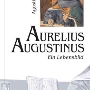 Aurelius Augustinus: Ein Lebensbild (Große Gestalten des Glaubens) - Image 1