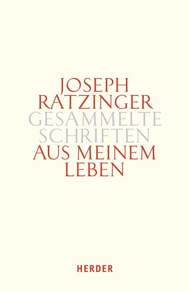 Aus meinem Leben: Autobiographische Texte (Joseph Ratzinger Gesammelte Schriften) - Image 1