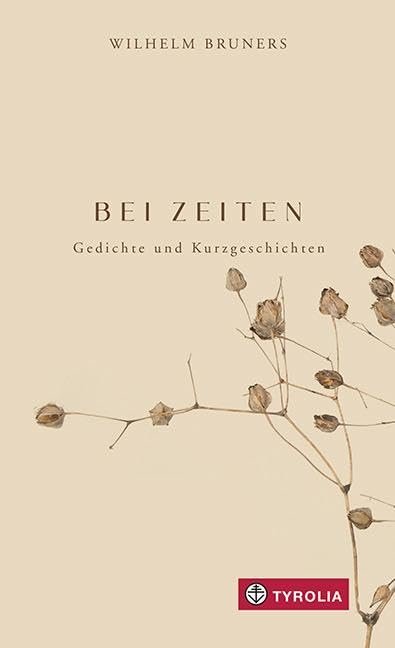 BEI ZEITEN: Gedichte und Kurzgeschichten. Der bekannte Priester und Dichter spürt dem Phänomen „Zeit“ nach: biblisch, im Jahreslauf, rückblickend - Image 1
