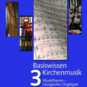 Basiswissen Kirchenmusik (Band 3): Musiktheorie - Gemeindebegleitung - Image 1