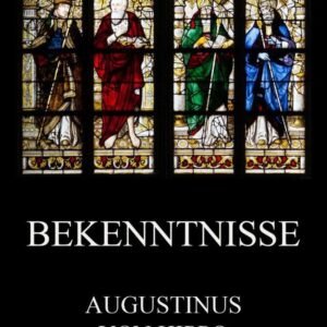 Bekenntnisse: Confessiones (Die Schriften der Kirchenväter, Band 18) - Image 1