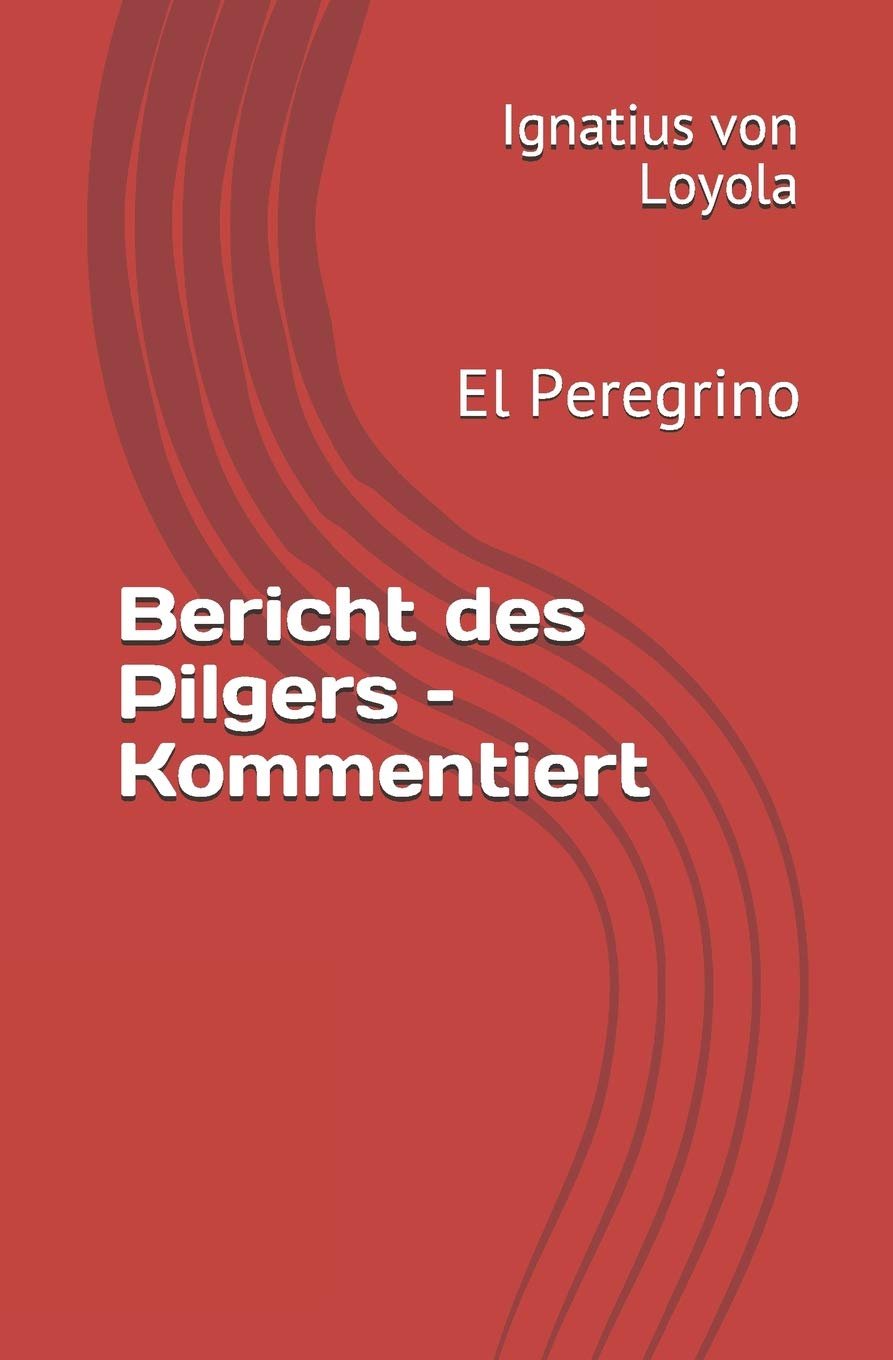 Bericht des Pilgers – Kommentiert: El Peregrino - Image 1