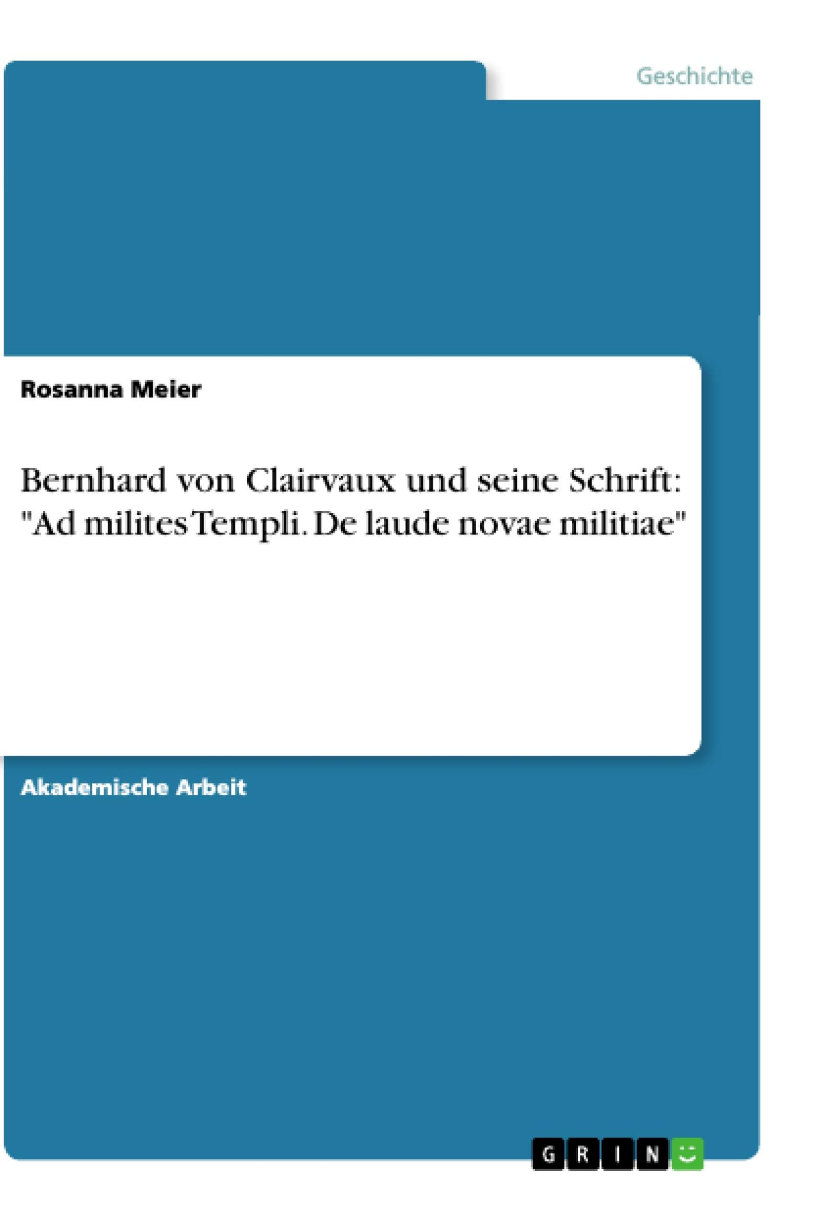 Bernhard von Clairvaux und seine Schrift: "Ad milites Templi. De laude novae militiae" - Image 1