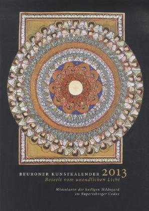 Beuroner Kunstkalender, Beseelt vom unendlichen Licht 2013: Miniaturen der heiligen Hildegard im Rupertsberger Codex - Image 1