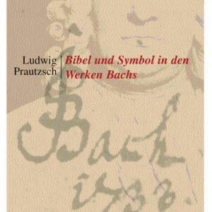 Bibel und Symbol in den Werken Bachs: Thomas-Morus-Bildungswerk Schwerin - Schriftenreihe Band 4 - Image 1