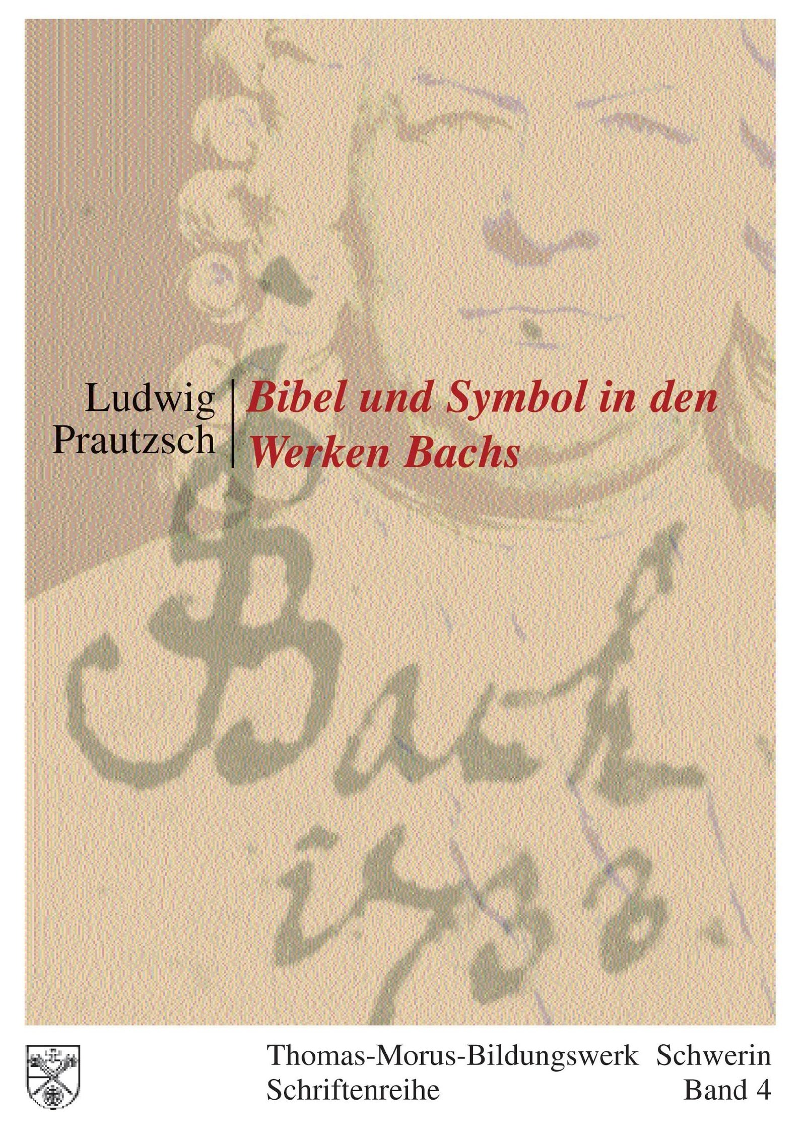 Bibel und Symbol in den Werken Bachs: Thomas-Morus-Bildungswerk Schwerin - Schriftenreihe Band 4 - Image 1