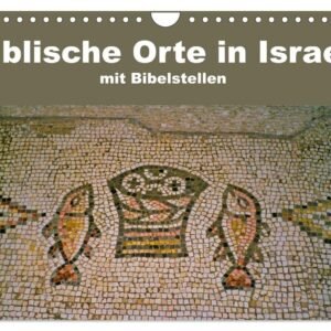 Biblische Orte in Israel mit Bibelstellen (Wandkalender 2026 DIN A4 quer), CALVENDO Monatskalender: Schauplätze biblischer Orte in Israel mit passender Bibelstelle. (CALVENDO Glaube) - Image 1