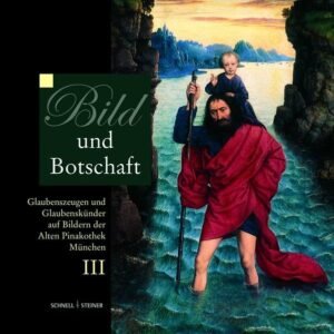 Bild und Botschaft III: Glaubenszeugen und Glaubenskünder auf Bildern der Alten Pinakothek München - Image 1