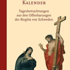 Birgittinischer Kalender: Tagesbetrachtungen aus den Offenbarungen der Birgitta von Schweden - Image 1