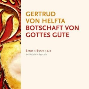 Botschaft von Gottes Güte, lateinisch-deutsch: Band 1: Buch 1 und 2 - Image 1