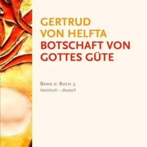 Botschaft von Gottes Güte, lateinisch-deutsch: Band 2: Buch 3 - Image 1