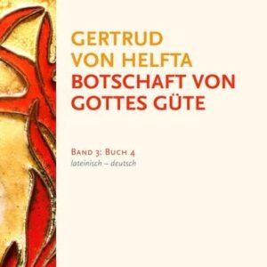 Botschaft von Gottes Güte, lateinisch-deutsch: Band 3: Buch 4 - Image 1