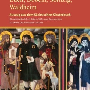 Buch, Döbeln, Sornzig, Waldheim: Auszug aus dem Sächsischen Klosterbuch (Auszüge aus dem Klosterbuch) - Image 1