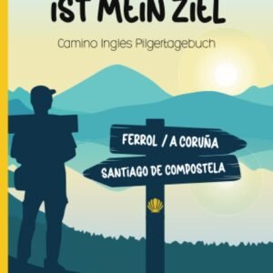 Camino Inglés Pilgertagebuch: Jakobsweg Tagebuch für Pilger zum Eintragen von 10 Tagesetappen und Erlebnissen auf dem Camino Ingles beim Pilgern ein Geschenk für Wanderer dem Pilgerweg in Spanien - Image 1
