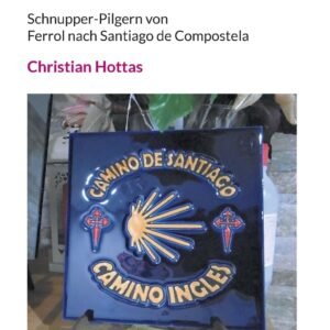 Camino Inglés: Schnupper-Pilgern von Ferrol nach Santiago de Compostela - Image 1