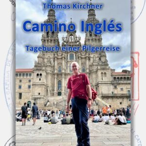 Camino Inglés: Tagebuch einer Pilgerreise nach Santiago de Compostela und Finisterre - Image 1