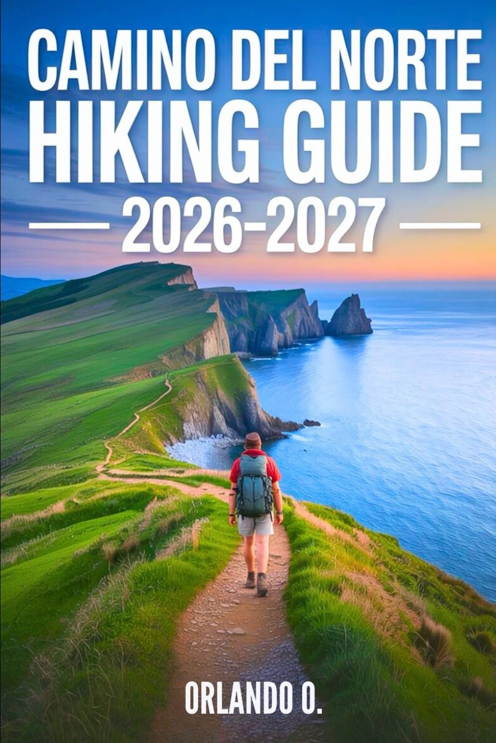 Camino del Norte Hiking Guide 2026-2027: Explore Trails, Essential tips, Navigation, Gears, Maps and Cultural Insights for every hiker - Image 1