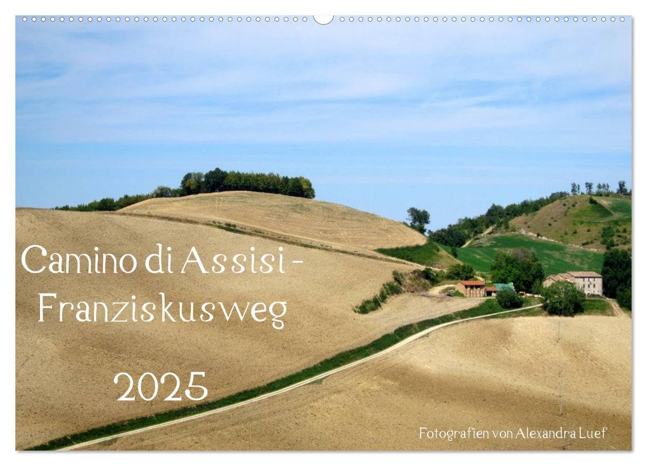 Camino di Assisi - Franziskusweg (Wandkalender 2025 DIN A2 quer), CALVENDO Monatskalender: Auf den Spuren des Franz von Assisi am Pilgerweg von Dovadola nach Rom (CALVENDO Natur) - Image 1