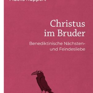 Christus im Bruder: Benediktinische Nächsten- und Feindesliebe (Benediktinische Bibliothek) - Image 1