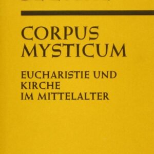 Corpus Mysticum: Eucharistie und Kirche im Mittelalter - Image 1