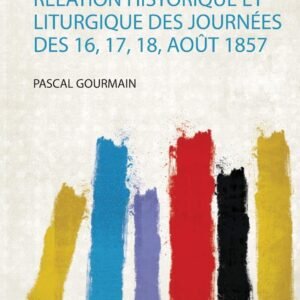 Couronnement De Notre-Dame -De-Liesse: Relation Historique Et Liturgique Des Journées Des 16, 17, 18, Août 1857 - Image 1