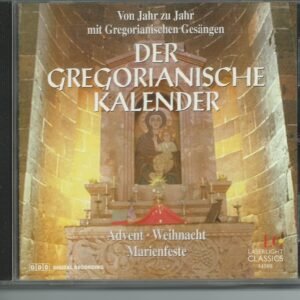 DER GREGORIANISCHE KALENDER [Audio CD] VARIOUS; Von Jahr zu Jahr und Capella Grégoriana - Image 1