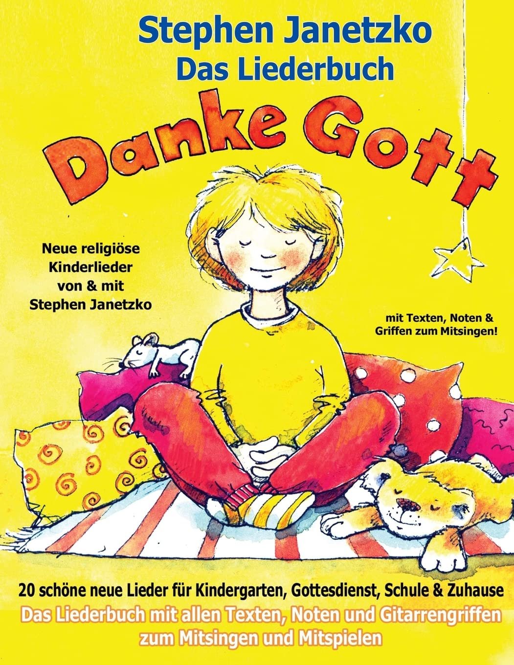 Danke Gott - 20 schöne neue Lieder für Kindergarten, Gottesdienst, Schule und Zuhause: Das Liederbuch mit allen Texten, Noten und Gitarrengriffen zum Mitsingen und Mitspielen - Image 1