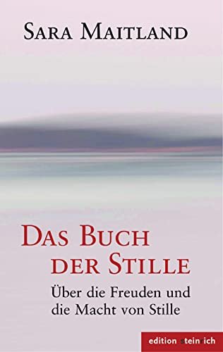 Das Buch der Stille: Über die Freuden und die Macht von Stille - Image 1