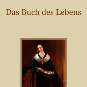 Das Buch des Lebens: Das Leben der heiligen Teresa von Avila von ihr selbst beschrieben (Schätze der christlichen Literatur) - Image 1